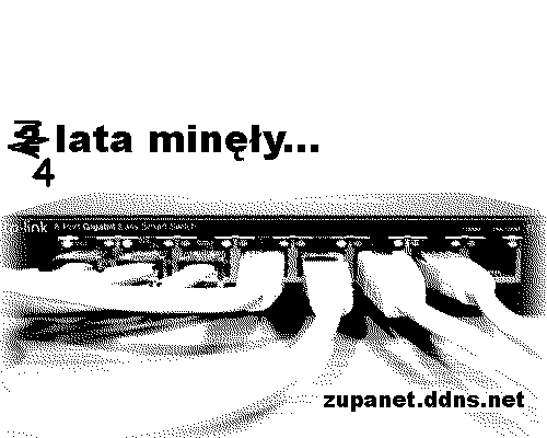 �upaNET jest ju� w sieci od czterech lat!